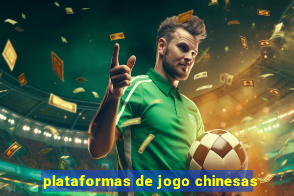 plataformas de jogo chinesas